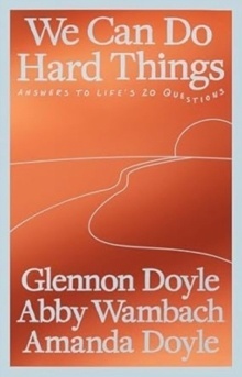 We Can Do Hard Things