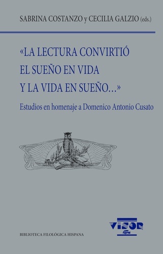 La lectura convirtió el sueño en vida y la vida en sueño. . .