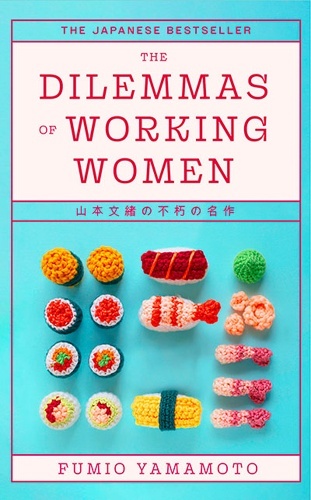 The Dilemmas Of Working Women