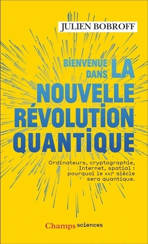 Bienvenue dans la nouvelle révolution quantique