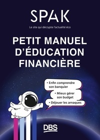 PETIT MANUEL D'EDUCATION FINANCIERE AVEC SPAK