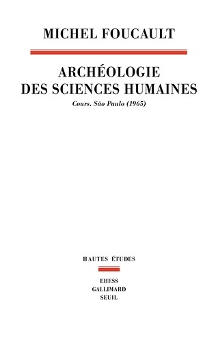 Archéologie des sciences humaines. Cours. S o Paulo 1965
