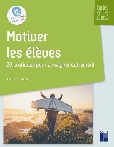 Motiver les élèves Cycles 2 et 3
