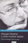 Wangari Maathai y otras mujeres sabias