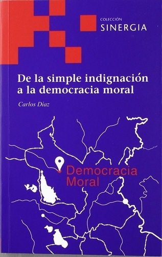 De simple indignación a la democracia