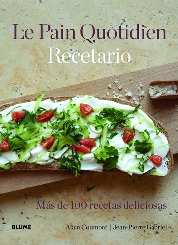 Le Pain Quotidien. Recetario