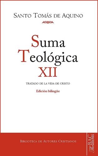 Suma teologica 12. Tratado de la vida de Cristo