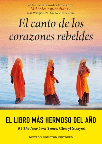El canto de los corazones rebeldes. La novela que ha enamorado al mundo. Sobre la devoción, la esperanza y la fu