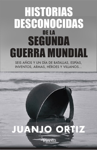 Historias desconocidas de la Segunda Guerra Mundial