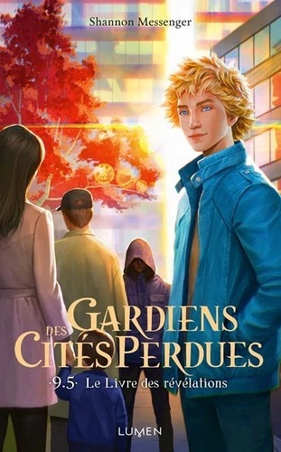 Gardiens des cités perdues Tome 9.5. Le livre des révélations