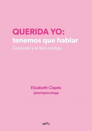 Querida yo: tenemos que hablar