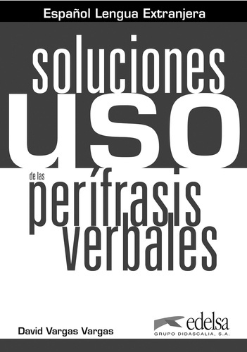 Uso de las perífrasis verbales. Soluciones
