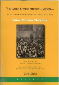 Y cuanto menos musical, mejor