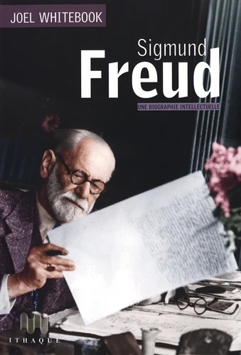Sigmund Freud. Une biographie intellectuelle