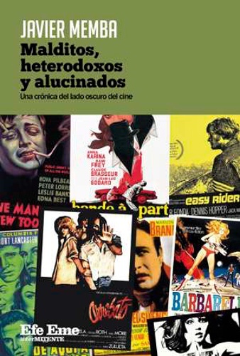 Malditos, heterodoxos y alucinados