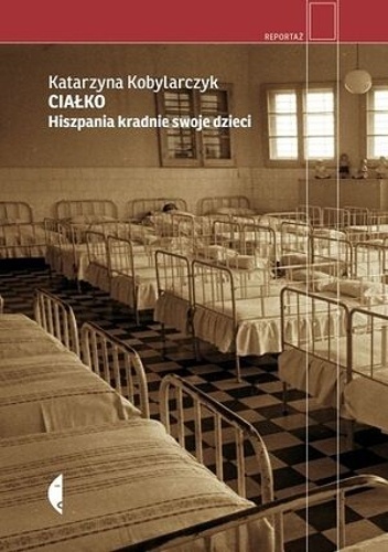 Cialko. Hiszpania kradnie swoje dzieci