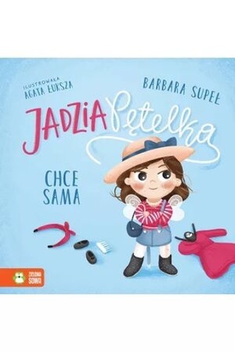 Jadzia Petelka chce sama