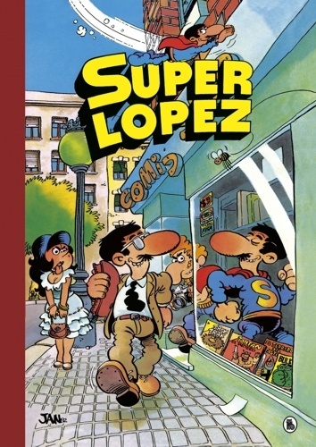 Aventuras de Superlópez. El Supergrupo. ¡Todos contra uno, uno contra todos! Los alienígenas. Y otras aventuras