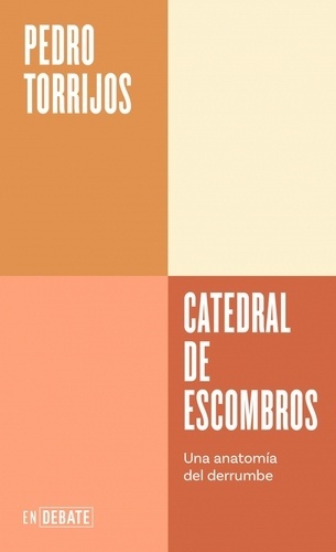 Catedral de escombros (Serie ENDEBATE)