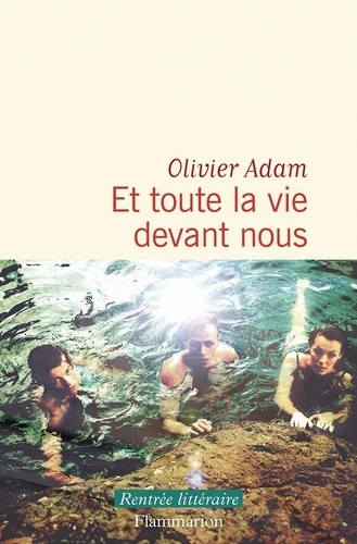 Et toute la vie devant nous