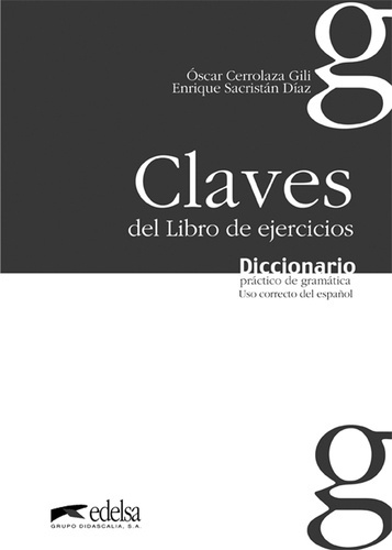 Diccionario práctico de gramática. Claves del libro de ejercicios