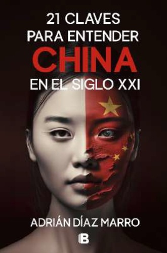 21 claves para entender China en el siglo XXI