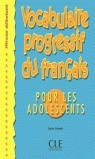 Vocabulaire Progressif du français pour Adolescents - Débutant