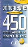 Orthographe 450 nouveaux exercices. Niveau intermédiaire
