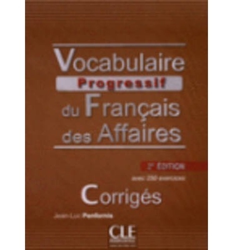 Vocabulaire progressif du français des affaires. Corrigés. Niveau intermédiaire. 2ème édition