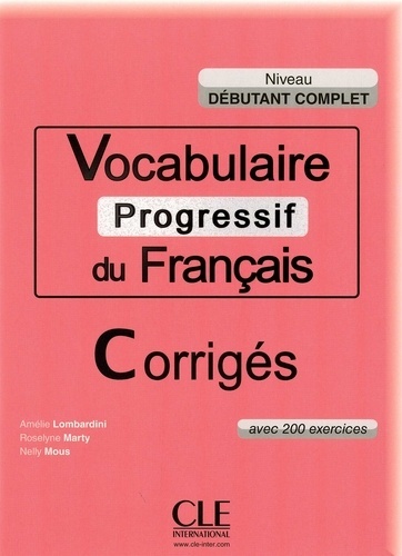 Vocabulaire progressif du français - Niveau débutant complet - Corrigés