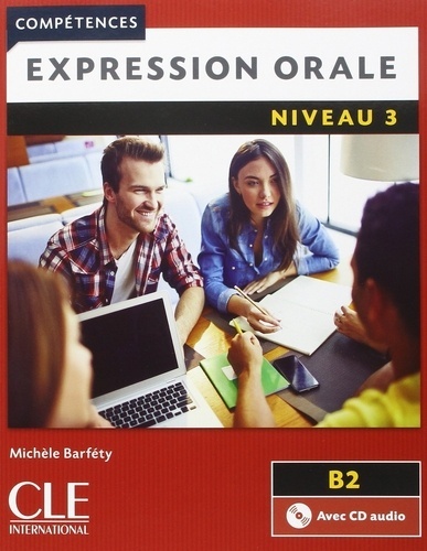 Expression orale 3 (B2) Livre de l'élève NE