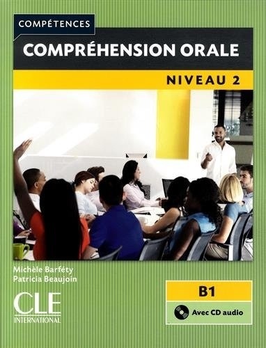 Comprehénsion orale 2 (B1) - Livre + CD audio