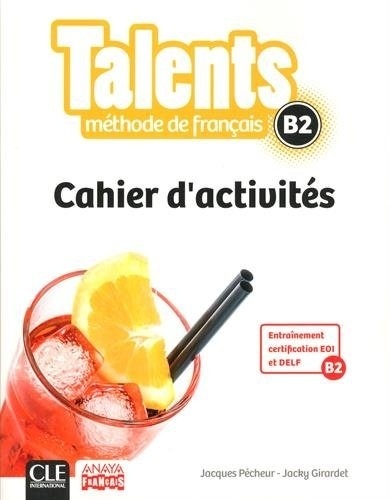 Talents Niveau B2 Cahier D'Activités