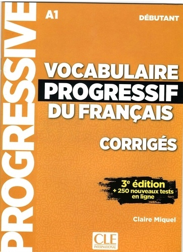 Vocabulaire progressif du français débutant A1 - Corrigés