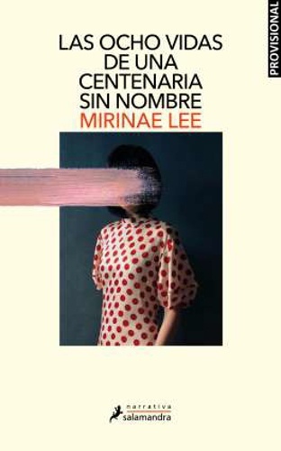 Las ocho vidas de una centenaria sin nombre