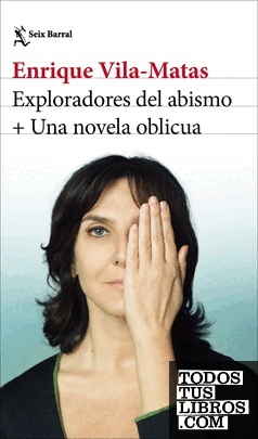 Exploradores del abismo + Una novela oblicua