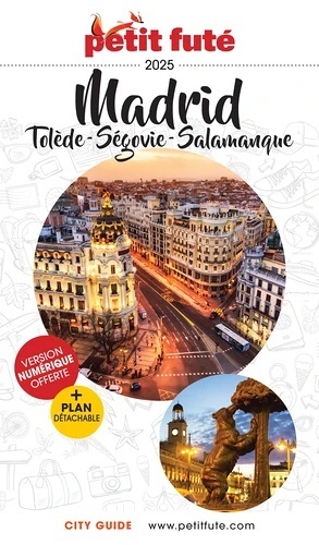 Petit Futé Madrid. Tolède, Ségovie, Salamanque Edition 2025 - avec 1 Plan détachable