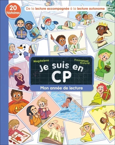 Je suis en CP. Mon année de lecture. 20 histoires, de la lecture accompagnée à la lecture autonome