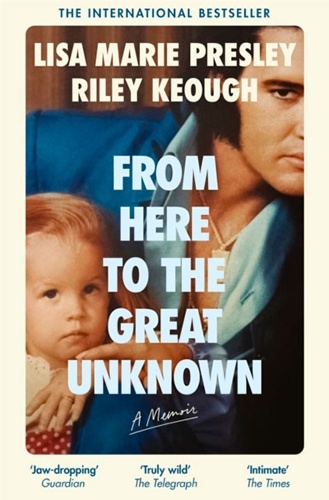 From Here to the Great Unknown: A Memoir