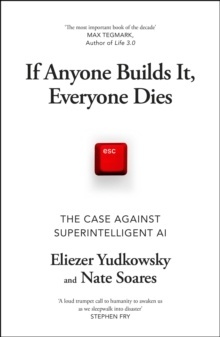 If Anyone Builds It, Everyone Dies