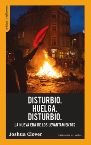 Disturbio. Huelga. Disturbio.