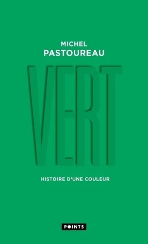 Vert. Histoire d'une couleur
