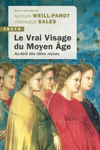 Le vrai visage du Moyen ge. Au-delà des idées reçues