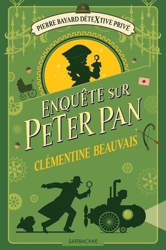Pierre Bayard, détextive privé 2. Enquête sur Peter Pan