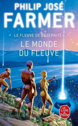 Le Fleuve de l'Eternité Tome 1- Le monde du fleuve