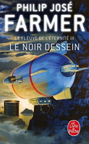 Le Fleuve de l'Eternité Tome 3-Le Noir Dessein