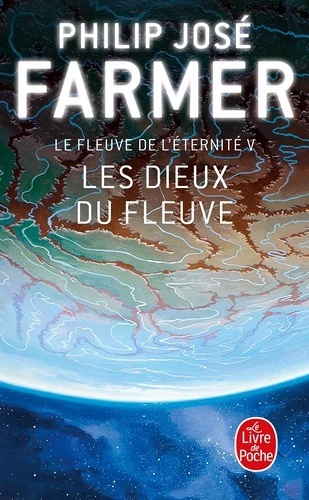 Le Fleuve de l'Eternité Tome 5- Les dieux du fleuve