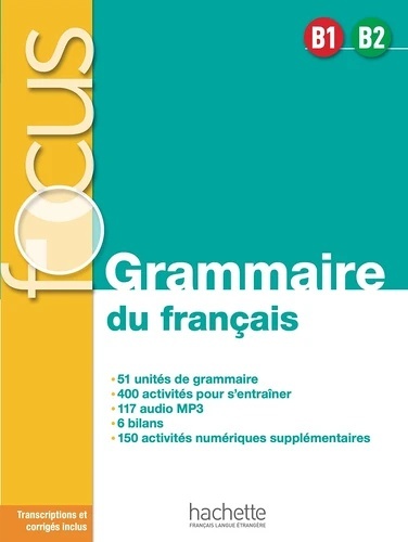 Focus Grammaire du français B1-B2
