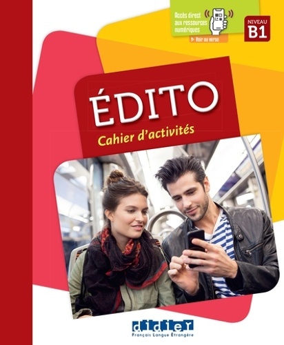EDITO B1 - Cahier- Edition 2015-2018