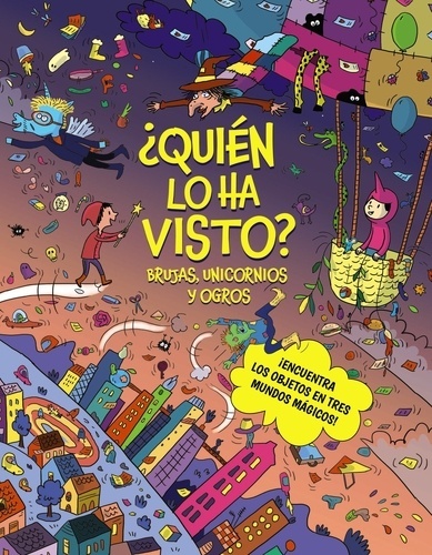 ¿Quién lo ha visto? Brujas, unicornios y ogros